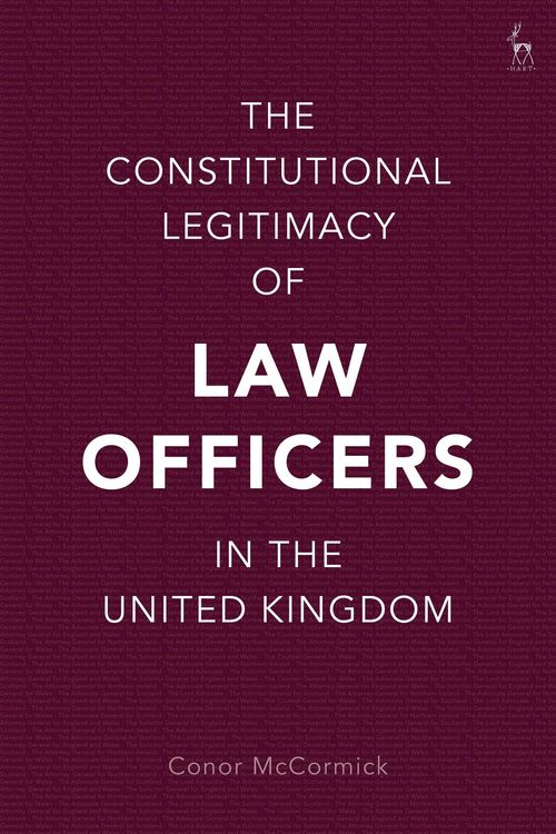 Produktbild: The Constitutional Legitimacy of Law Officers in the United Kingdom