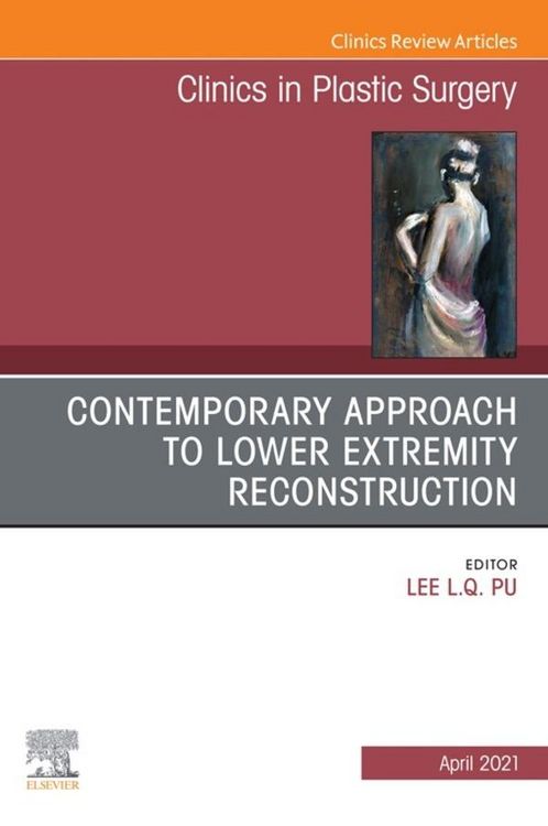 Produktbild: Contemporary Approach to Lower Extremity Reconstruction, An Issue of Clinics in Plastic Surgery, E-Book