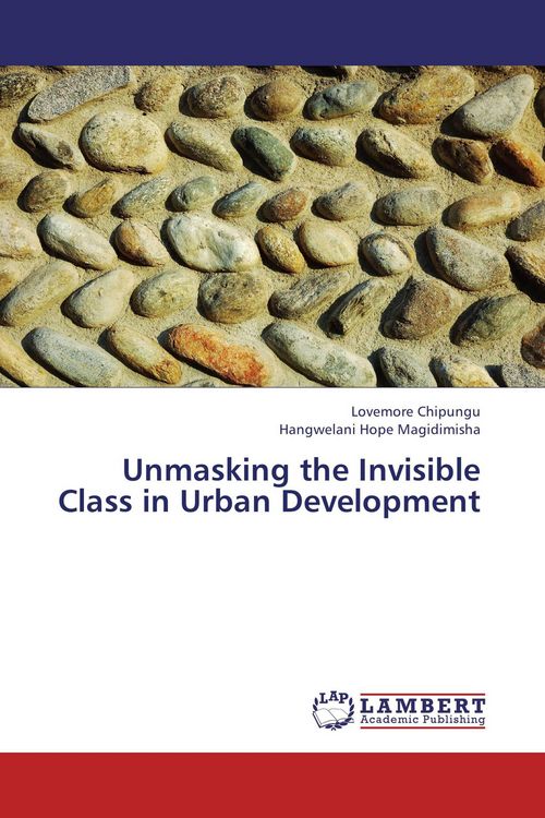 Produktbild: Unmasking the Invisible Class in Urban Development