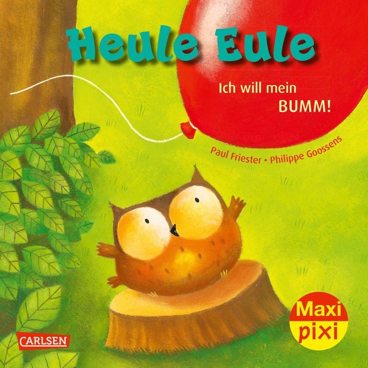 Bild vom Artikel Maxi Pixi 414: Heule Eule – Ich will mein Bumm! vom Autor Paul Friester
