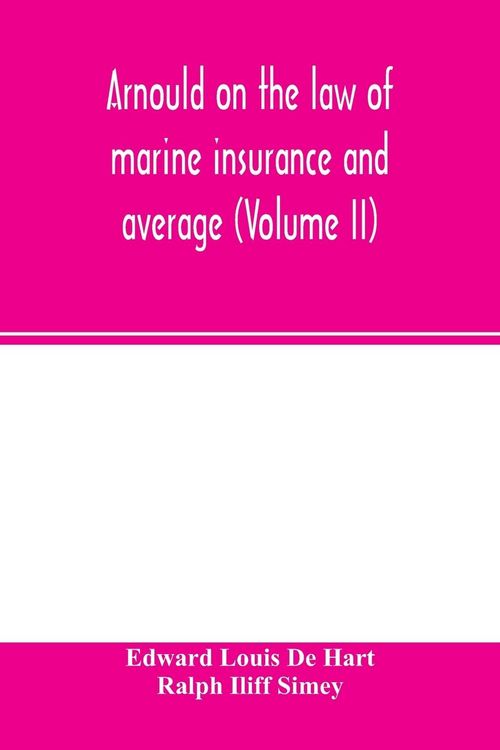 Produktbild: Arnould on the law of marine insurance and average (Volume II)