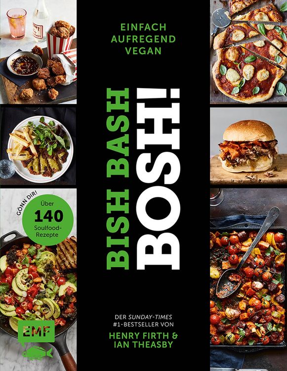 Produktbild: Bish Bash Bosh! einfach - aufregend - vegan - Der Sunday-Times-#1-Bestseller