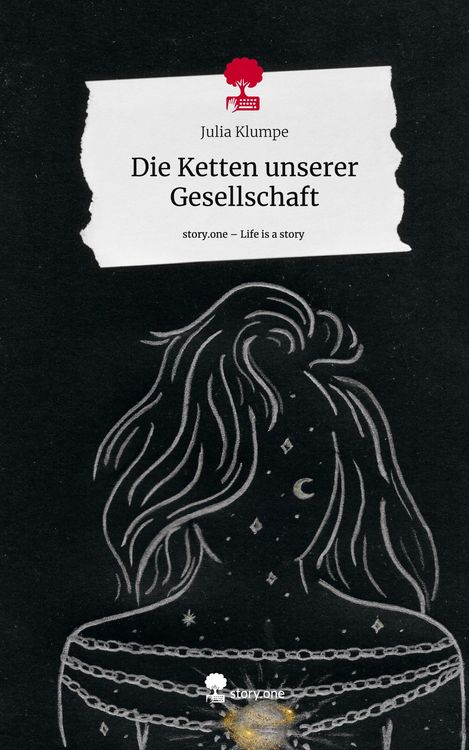 Produktbild: Die Ketten unserer Gesellschaft. Life is a Story - story.one