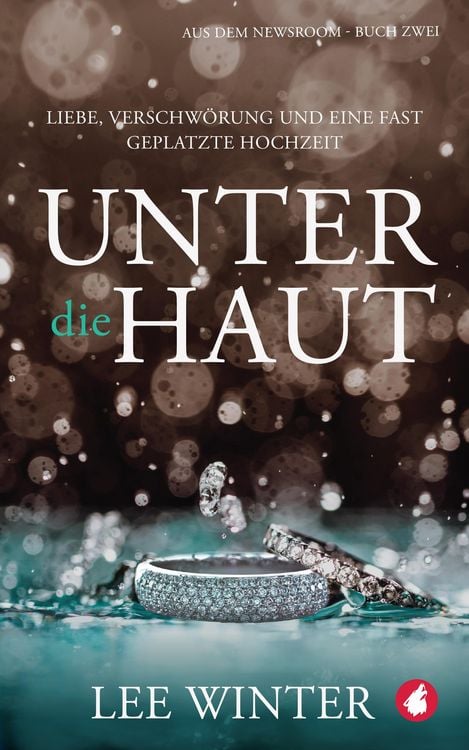 Produktbild: Unter die Haut - Liebe, Verschw&ouml;rung und eine fast geplatzte Hochzeit