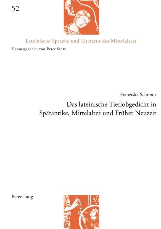 Produktbild: Das lateinische Tierlobgedicht in Sp&auml;tantike, Mittelalter und Fr&uuml;her Neuzeit
