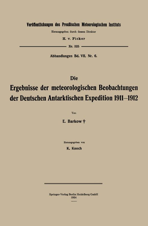 Produktbild: Die Ergebnisse der meteorologischen Beobachtungen der Deutschen Antarktischen Expedition 1911&ndash;1912