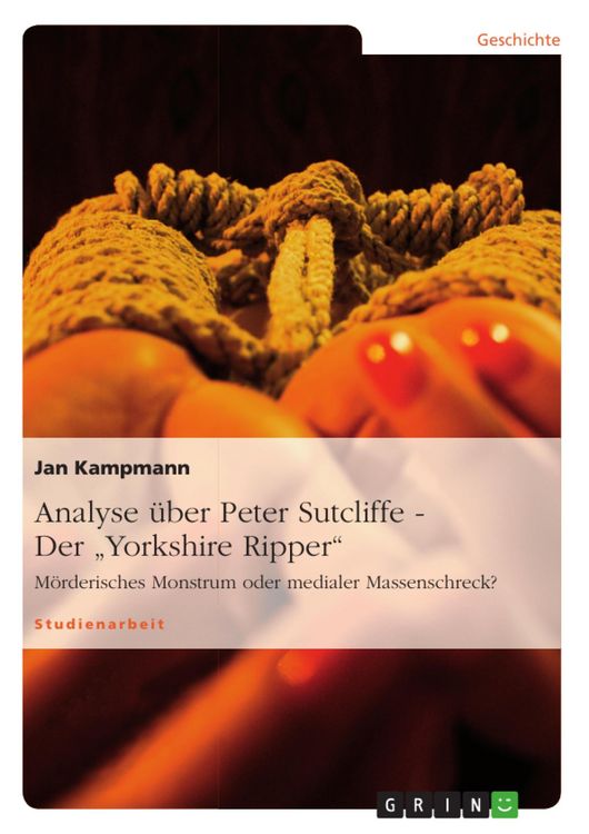 Produktbild: Analyse &uuml;ber Peter Sutcliffe - Der "Yorkshire Ripper"