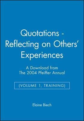 Produktbild: Quotations - Reflecting on Others' Experiences: A Download from the 2004 Pfeiffer Annual (Volume 1, Training)