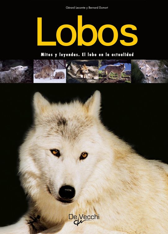 Produktbild: Lobos. Mitos y leyendas. El lobo en la actualidad
