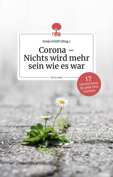 Produktbild: Corona - Nichts wird mehr sein wie es war. 17 Geschichten, die jetzt Mut machen