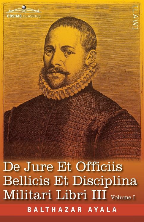 Produktbild: De Jure et Officiis Bellicis et Disciplina Militari Libri III, Volume I