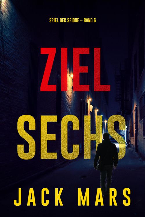 Produktbild: Ziel Sechs (Spiel der Spione - Band 6)