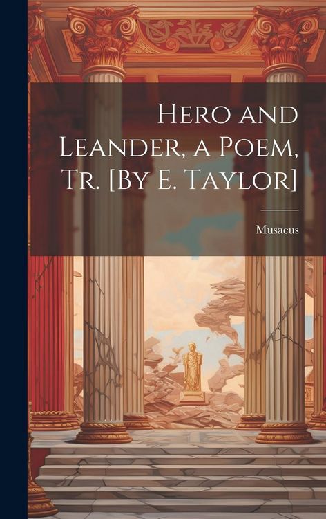 Produktbild: Hero and Leander, a Poem, Tr. [By E. Taylor]