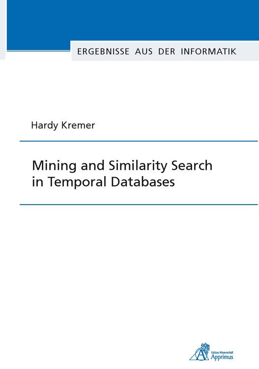 Produktbild: Mining and Similarity Search in Temporal Databases