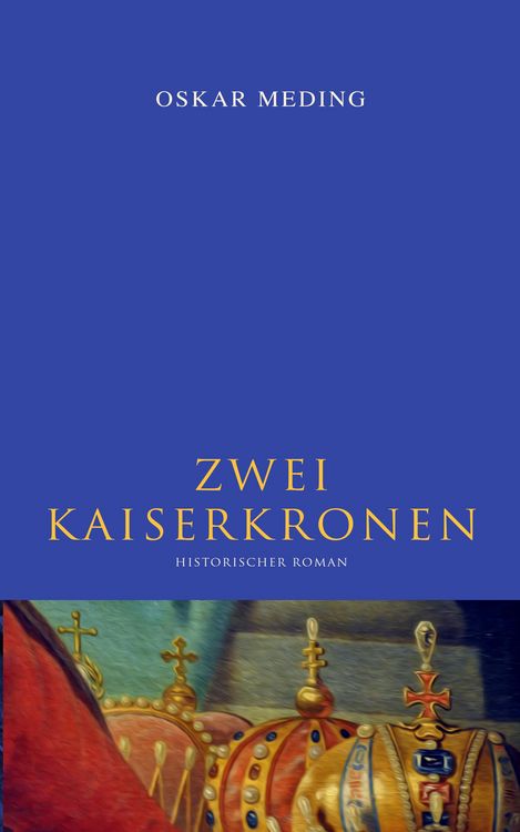 Produktbild: Zwei Kaiserkronen: Historischer Roman