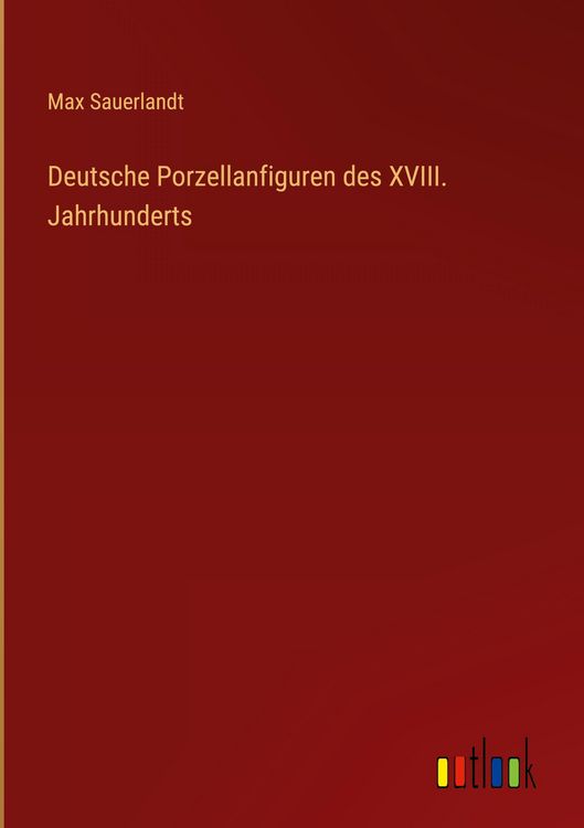 Produktbild: Deutsche Porzellanfiguren des XVIII. Jahrhunderts