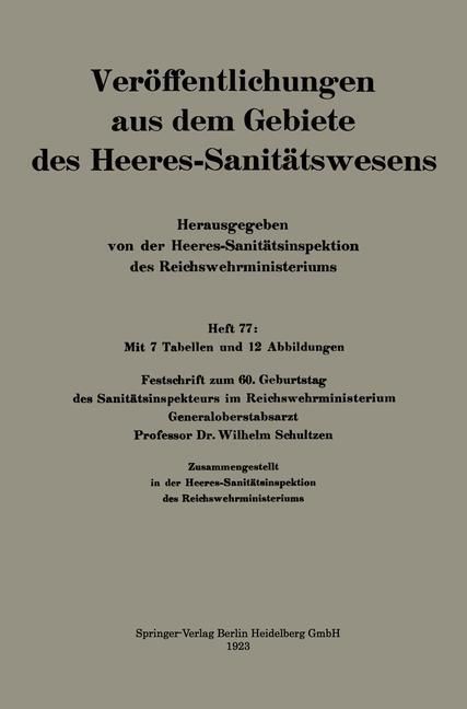 Produktbild: Festschrift zum 60. Geburtstag des Sanit&auml;tsinspekteurs im Reichswehrministerium Generaloberstabsarzt Professor Dr. Wilhelm Schultzen