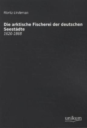 Produktbild: Die arktische Fischerei der deutschen Seest&auml;dte