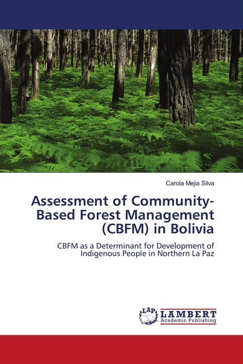 Produktbild: Assessment of Community-Based Forest Management (CBFM) in Bolivia