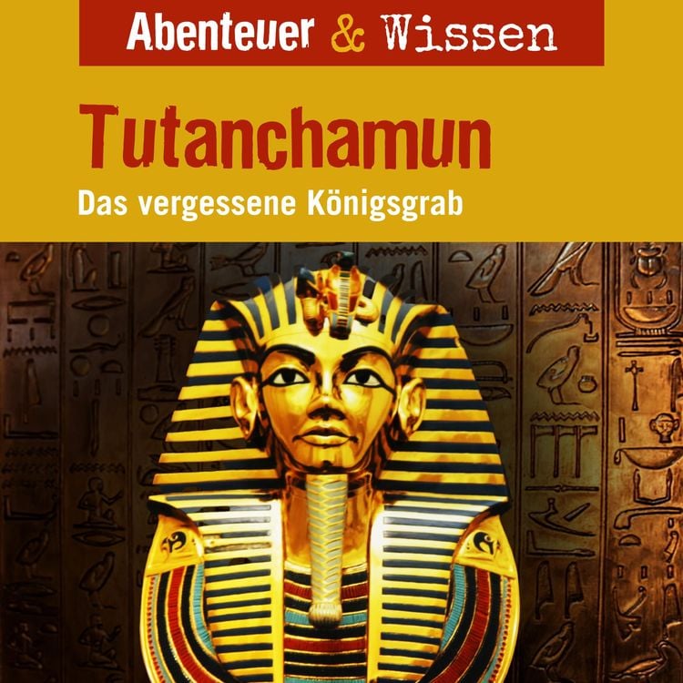 Bild vom Artikel Abenteuer & Wissen, Tutanchamun - Das vergessene Königsgrab vom Autor Maja Nielsen