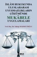 Produktbild: Islam Hukukunda Uluslararasi Uyusmazliklarin C&ouml;z&uuml;m&uuml;nde Mukabele Uygulamalari