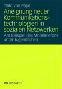 Produktbild: Aneignung neuer Kommunikationstechnologien in sozialen Netzwerken