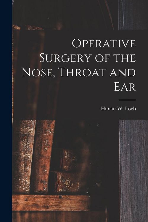 Produktbild: Operative Surgery of the Nose, Throat and Ear
