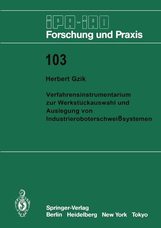 Produktbild: Verfahrensinstrumentarium zur Werkst&uuml;ckauswahl und Auslegung von Industrieroboterschwei&szlig;systemen