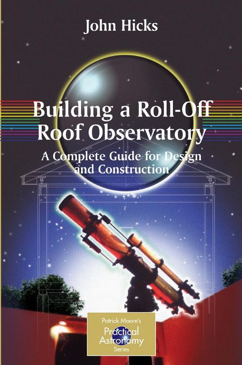 Produktbild: Building a Roll-Off Roof Observatory