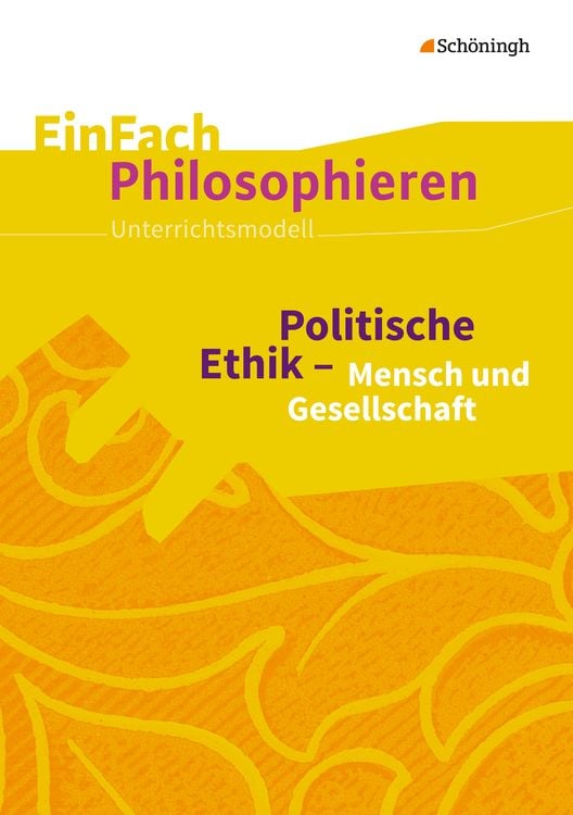 Bild vom Artikel Politische Ethik - Mensch und Gesellschaft. EinFach Philosophieren vom Autor Markus Kremer