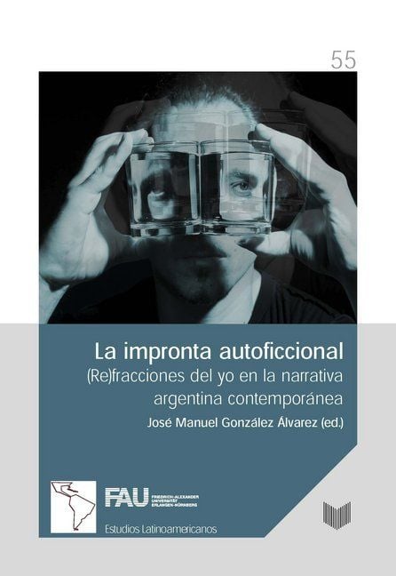 Produktbild: La impronta autoficcional : (Re)fracciones del yo en la narrativa argentina contempor&aacute;nea