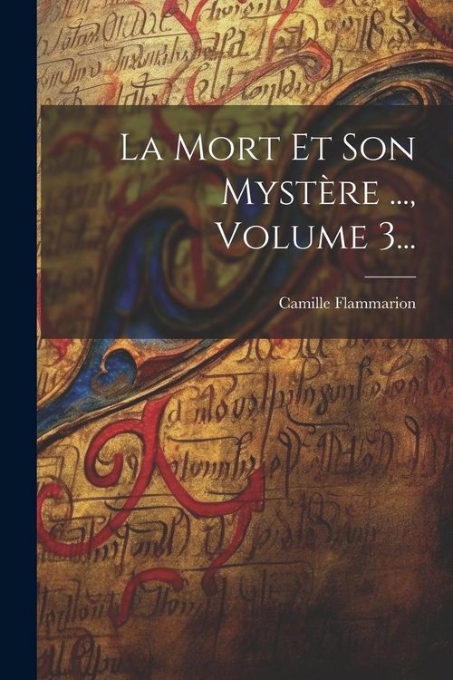 Produktbild: La Mort Et Son Myst&egrave;re ..., Volume 3...