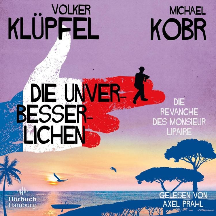 Produktbild: Die Unverbesserlichen – Die Revanche des Monsieur Lipaire (Die Unverbesserlichen 2)