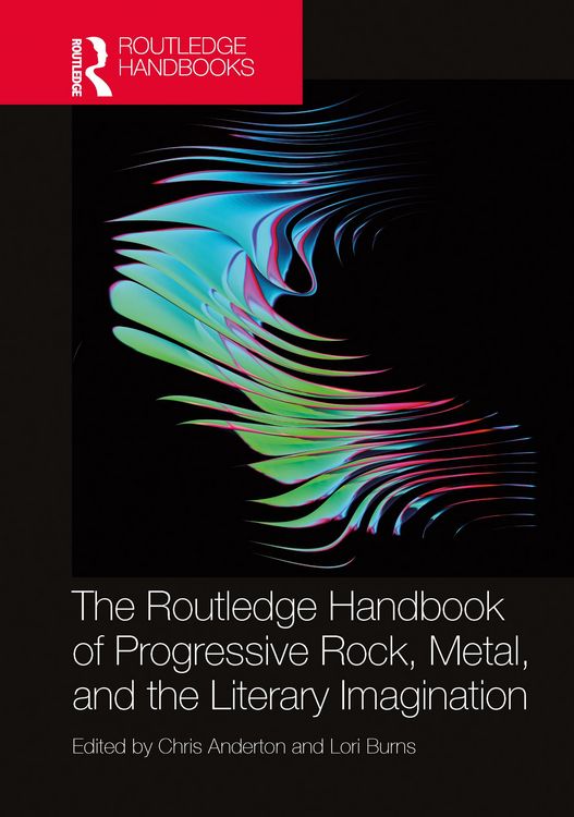 Produktbild: The Routledge Handbook of Progressive Rock, Metal, and the Literary Imagination