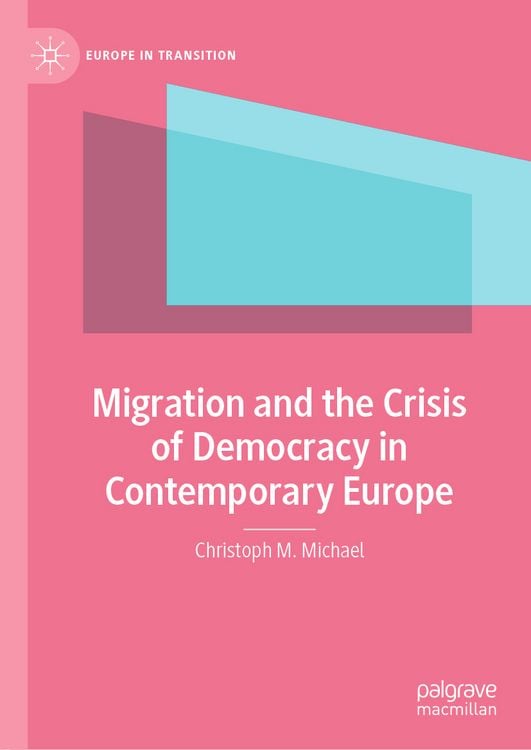 Produktbild: Migration and the Crisis of Democracy in Contemporary Europe