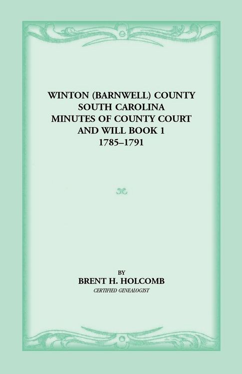 Produktbild: Winton (Barnwell) County, South Carolina Minutes of County Court and Will Book 1, 1785-1791