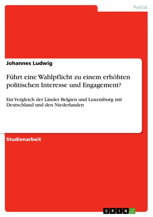Produktbild: F&uuml;hrt eine Wahlpflicht zu einem erh&ouml;hten politischen Interesse und Engagement?