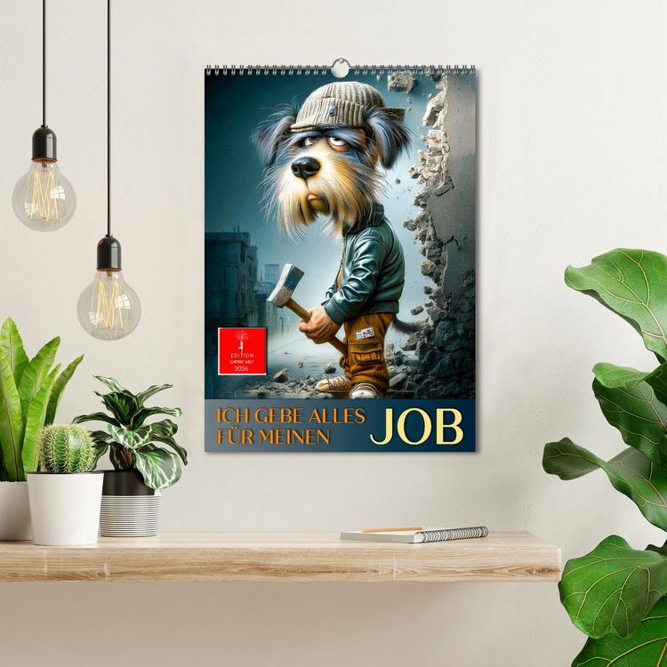 Produktbild: Ich gebe alles f&uuml;r meinen Job (Wandkalender 2026 DIN A3 hoch), CALVENDO Monatskalender