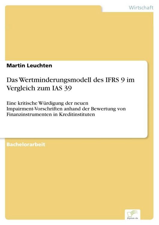 Produktbild: Das Wertminderungsmodell des IFRS 9 im Vergleich zum IAS 39