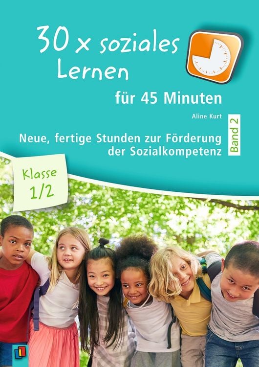 Produktbild: 30 x soziales Lernen f&uuml;r 45 Minuten - Band 2 &ndash; Klasse 1/2