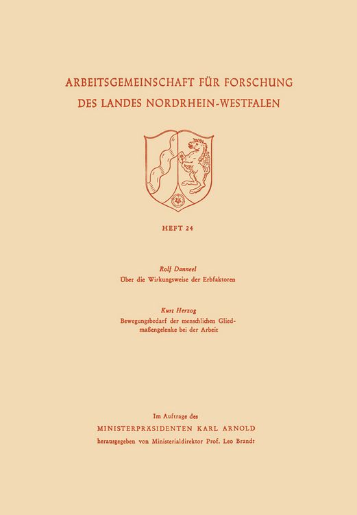 Produktbild: &Uuml;ber die Wirkungsweise der Erbfaktoren. Bewegungsbedarf der menschlichen Gliedma&szlig;engelenke bei der Arbeit