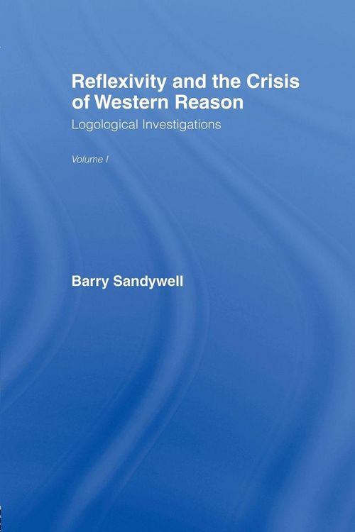 Produktbild: Reflexivity And The Crisis of Western Reason