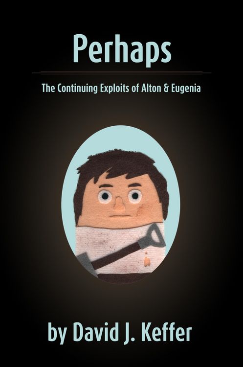 Produktbild: Perhaps: The Continuing Exploits of Alton & Eugenia