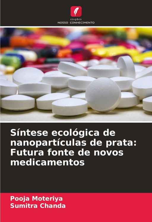 Produktbild: S&iacute;ntese ecol&oacute;gica de nanopart&iacute;culas de prata: Futura fonte de novos medicamentos