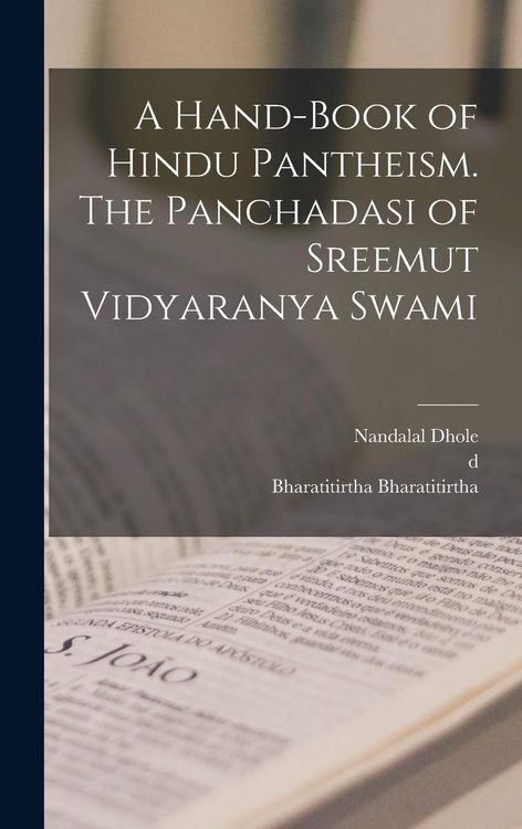Produktbild: A Hand-book of Hindu Pantheism. The Panchadasi of Sreemut Vidyaranya Swami