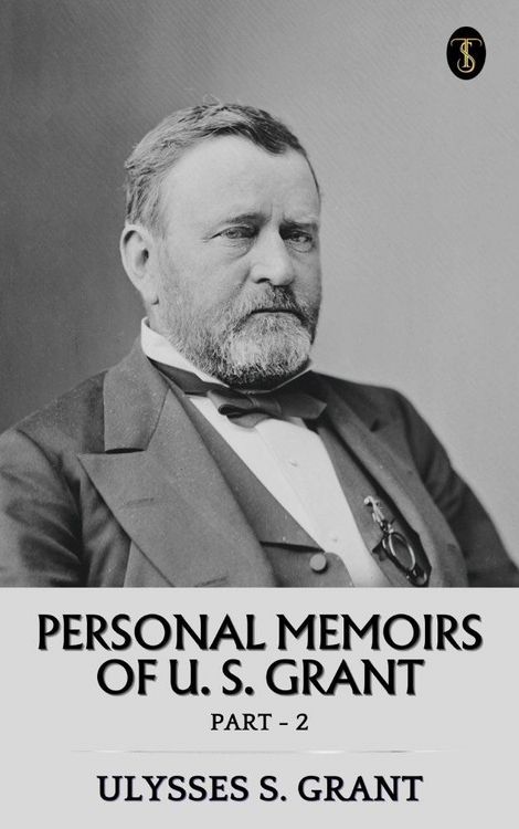 Produktbild: Personal Memoirs of U. S. Grant, Part 2