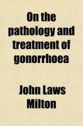 Produktbild: On the Pathology and Treatment of Gonorrhoea