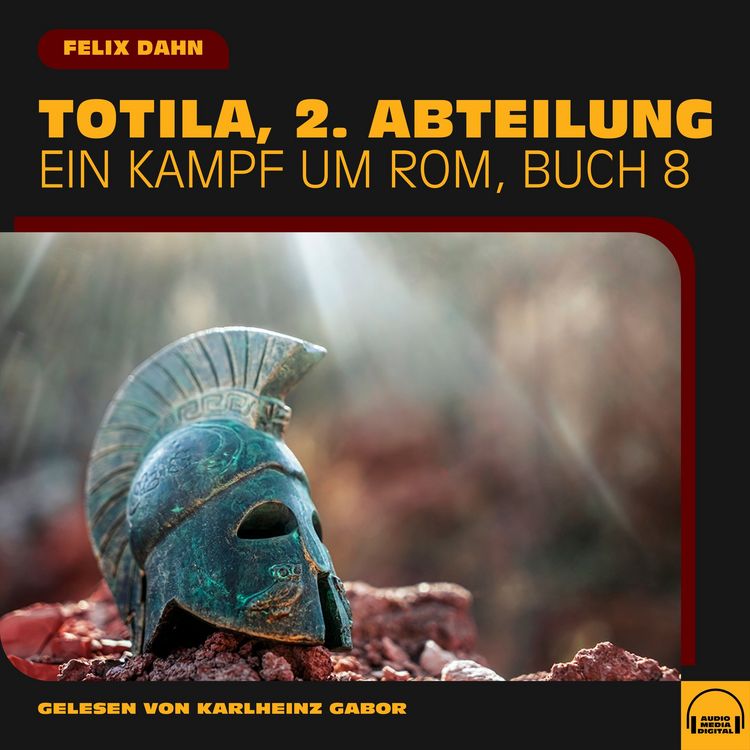Produktbild: Totila, 2. Abteilung (Ein Kampf um Rom, Buch 8)