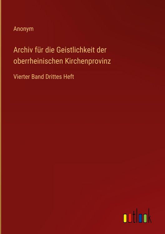 Produktbild: Archiv f&uuml;r die Geistlichkeit der oberrheinischen Kirchenprovinz