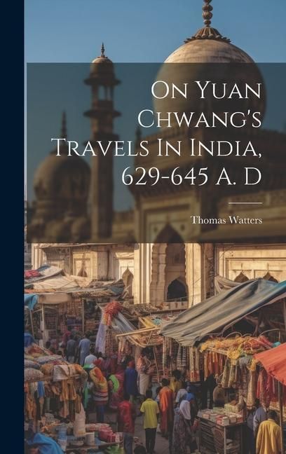 Produktbild: On Yuan Chwang's Travels In India, 629-645 A. D